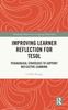 Книга Improving Learner Reflection for TESOL : Pedagogical Strategies To Support Reflective Learning