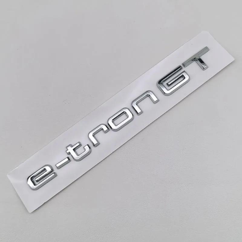 2026 3D ABS Logo 30 40 45 50 E-tron GT Letters Sticker Car Rear Trunk Emblem Badge For AN1 A3 SQ6 Q5 Q6 Q8 Q4 Etron Accessories
