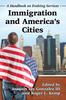 Книга Immigration and America's Cities : A Handbook On Evolving Services