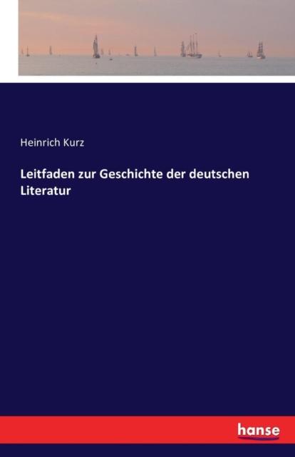 The Leitfaden Zur Geschichte Der Deutschen Literatur Book
