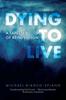 Книга Dying To Live : A Tapestry of Reinvention