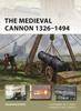 Книга The Medieval Cannon 1326???1494