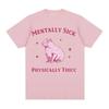 Mentally Sick Physically Thicc Funny Capybara Meme T-shirt Men Women's Casual O-Neck Short Sleeve Tees Fashion Oversized T Shirt