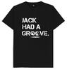 Jack Had A Groove House Music Tech House Deep House T Shirt