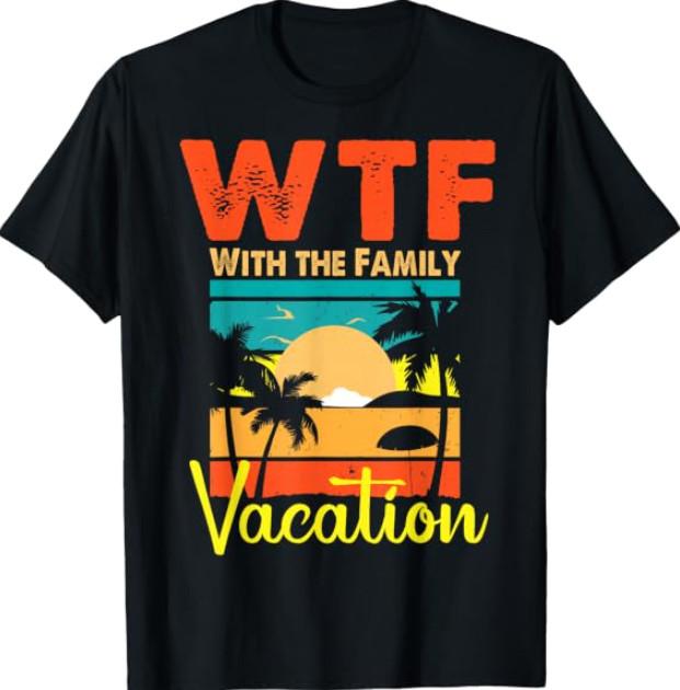 Sunset Retro Vintage WTF with The Family Vacation Matching T-Shirt