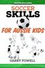 Книга Soccer Skills for Aussie Kids