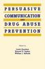 Книга Persuasive Communication and Drug Abuse Prevention