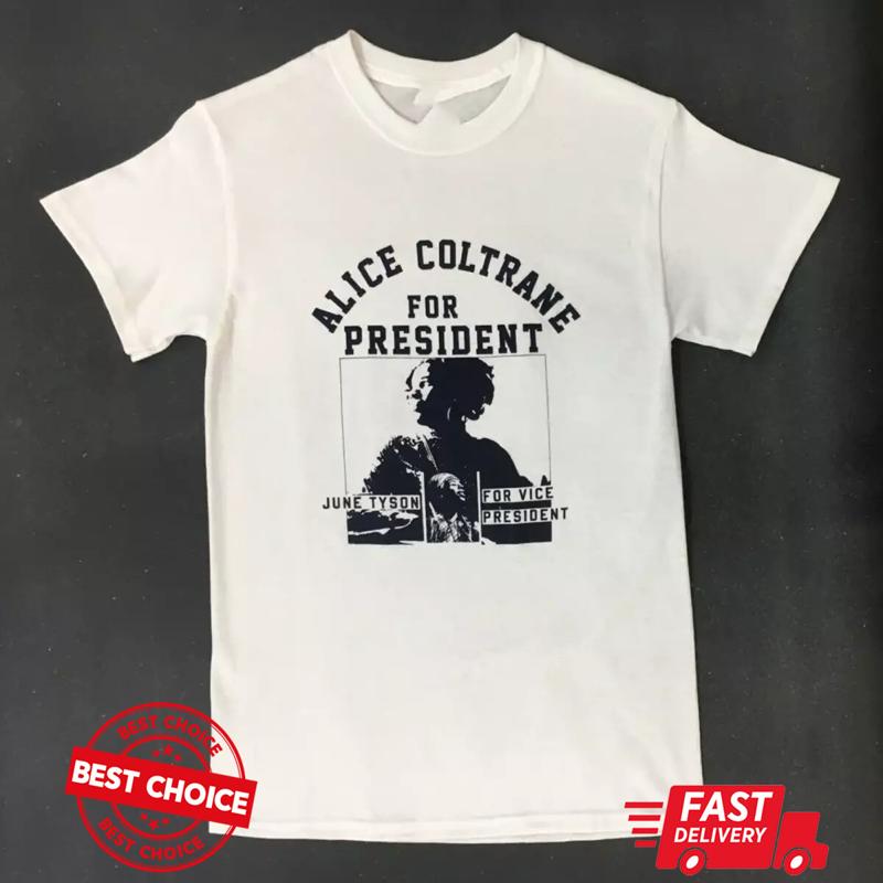 Alice Coltrane For President Unisex White T Shirt S 3xl Q5235
