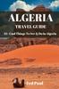Книга Travel Guide Algeria 2023 : 35+ Cool Things To See & Do In Algeria