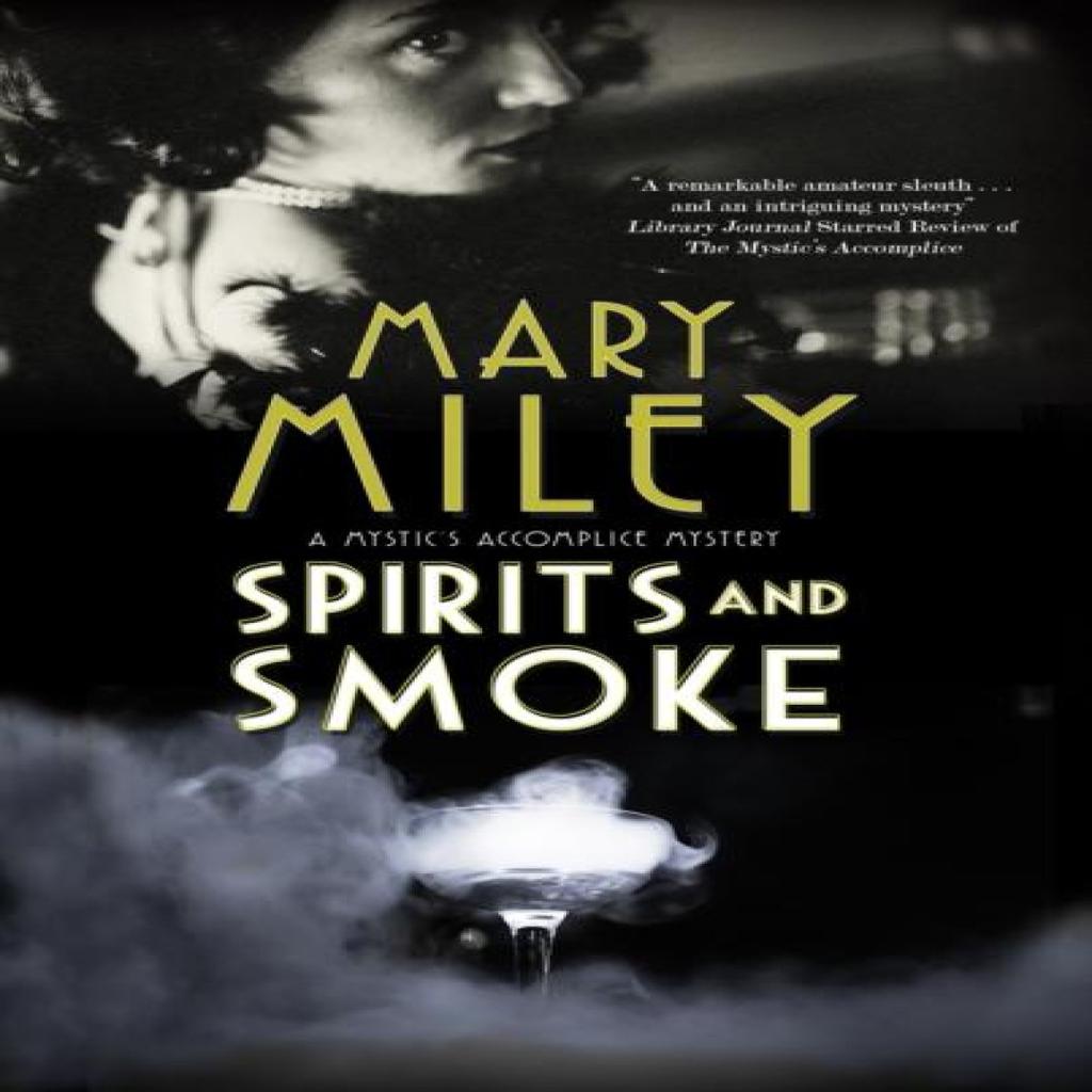 Spirits and Smoke by Mary Miley Hardback Book 9780727850430