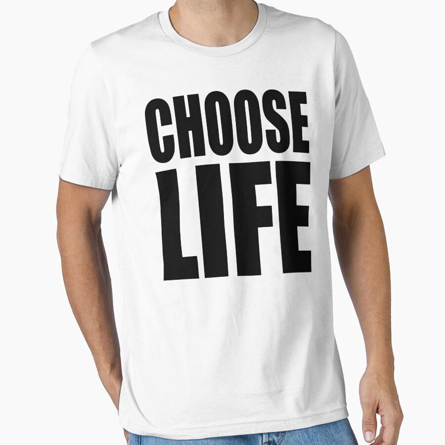 Choose Life Essential T-Shirt