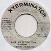 7inch Record TERROR FABULOUS - Face Me If You Can NONE Xterminator 1994 Jamaica Reggae, Ska & Dub Used