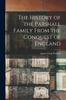 Книга The History of the Parshall Family From the Conquest of England