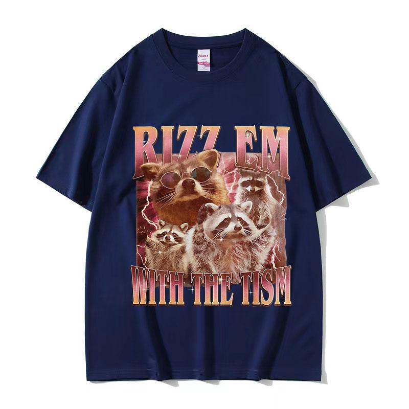 Rizz Em with The Tism Funny Raccoon Meme T Shirt Unisex Harajuku Oversized Cotton Tshirts Retro High Quality Fashion Tshirt Tops
