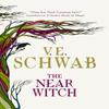 The Near Witch by V. E. Schwab Hardback Book 9781789091120