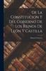 Книга De La Constitucion Y Del Gobierno De Los Reinos De Leon Y Castilla