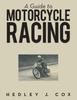 Книга A Guide To Motorcycle Racing