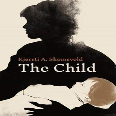 Ребенок от Кьерсти А. Скомсвольд Книга в твердом переплете 9781783785469