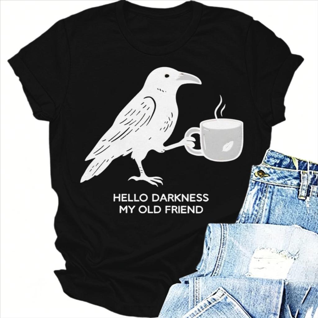 Hello Darkness My Old Friend Crow Raven Coffee Dark Humor Gothic Graphic T Shirt Short Sleeve Unisex Unisex Tshirts