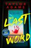The The Last Word : an Utterly Addictive and Spine-chilling Suspense Thriller from the TikTok Bestseller for 2023 Book