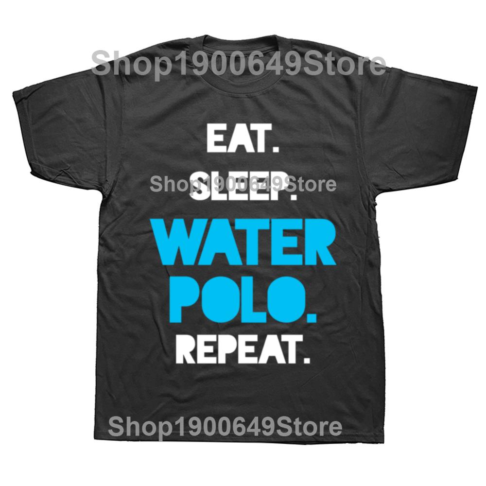 Funny Eat Sleep Water Polo Player Graphic Tshirts Men Womens Fashion Casual Tshirt 100 Cotton Loose Oversized T Shirt Summer