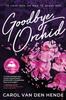 Книга Goodbye, Orchid : To Love Her, He Had To Leave Her
