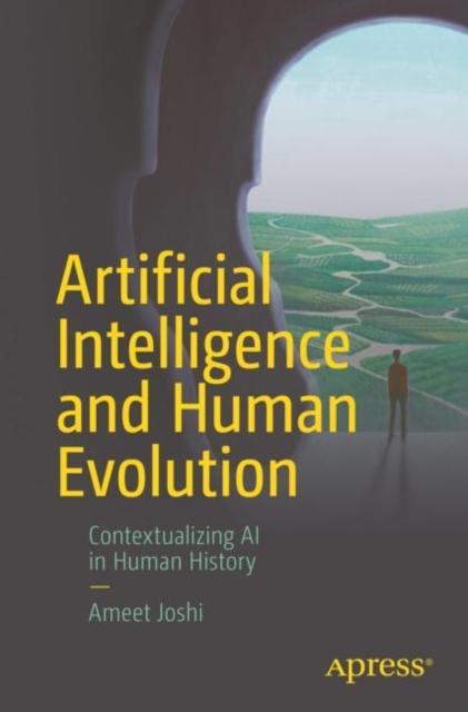 Книга Artificial Intelligence and Human Evolution : Contextualizing AI In Human History