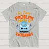 For Every Problem There Is Internet Cotton Summer Casual Cool Loose T-Shirt