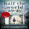 Half the World Away by Cath Staincliffe Paperback Book 9781472117984