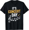 It's Concert Day, Musicician Singer Instrument Teacher T-Shirt