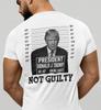 Trump Mugshot Shirt Not Guilty Trump Arrest Political Satire Funny Trump Shirts