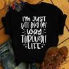 New I'M Just Wtf-Ing My Way Through Life Graphic Print Shirt Tees Summer T-Shirt Short Sleeve Fashion Personality Streetwear