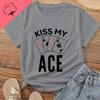 KISS MY ACE Poker T-shirt - Harajuku Short-Sleeved Unisex's and WoUnisex's Universal Shirt Pattern Pure Cotton T-shirt