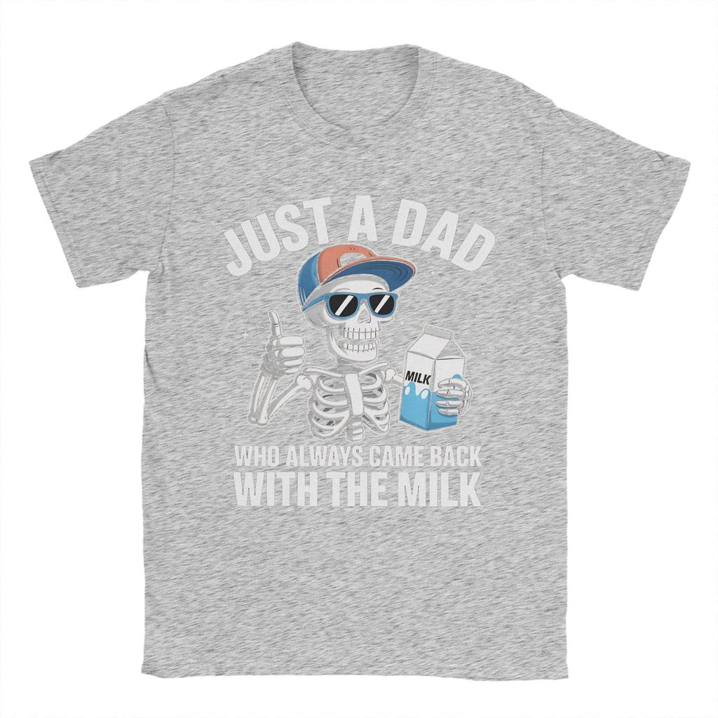 Skeleton Funny Just A Dad Who Always Came Back With The Milk T-Shirts for Unisex Round Collar Short Sleeve Tee Shirt Clothes
