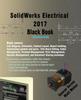 Книга SolidWorks Electrical 2017 Black Book (Colored)