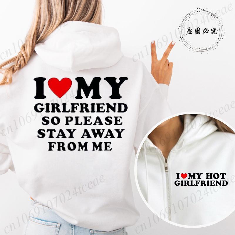 Vintage Funny I Love My Hot Girlfriend Boyfriend Zip Up Hoodies Couple Graphic Sweatshirts Men Boyfriends Casual Sportwear Shirt