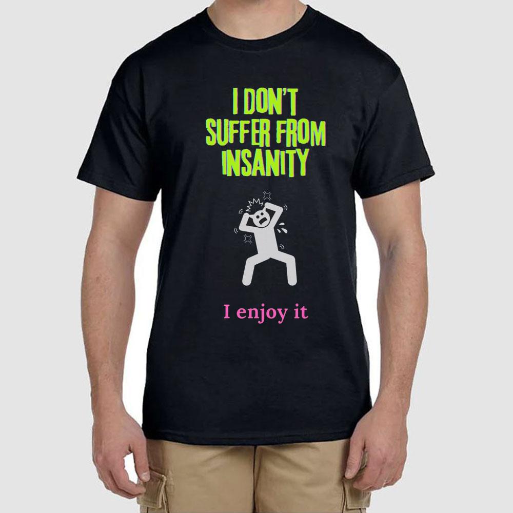 Insanity Unisex T-Shirt 2 Funny T-Shirts with Sayings for Men and Women Funny Tshits Regular Short Sleeve Casual Style Shirts