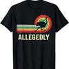 Allegedly Ostrich Shirt Vintage Retro Funny Ostrich Lover T-Shirt