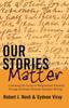 Книга Our Stories Matter : Liberating the Voices of Marginalized Students Through Scholarly Personal Narrative Writing : 446