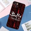Buffy the Vampire Slayer Phone Case For iPhone 11 12 13 14 15 16 Pro Max Mini 6 Plus X XS Max XR Back Cover