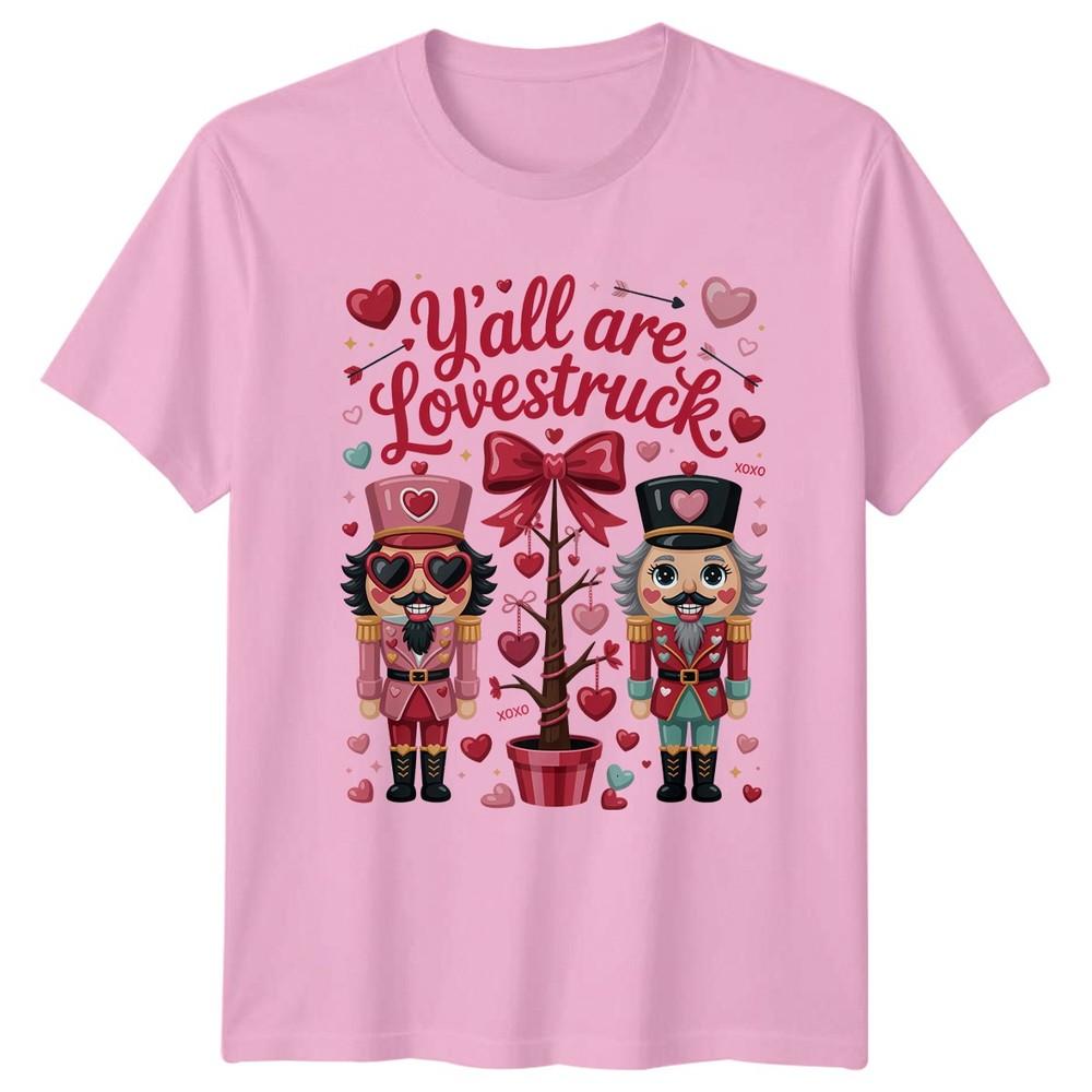Yall Are Lovestruck TShirt Valentines Nutcracker Holiday Valentines Day