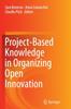 Книга Project-Based Knowledge In Organizing Open Innovation