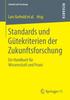 Книга Standards Und Gutekriterien Der Zukunftsforschung : Ein Handbuch Fur Wissenschaft Und Praxis : 4