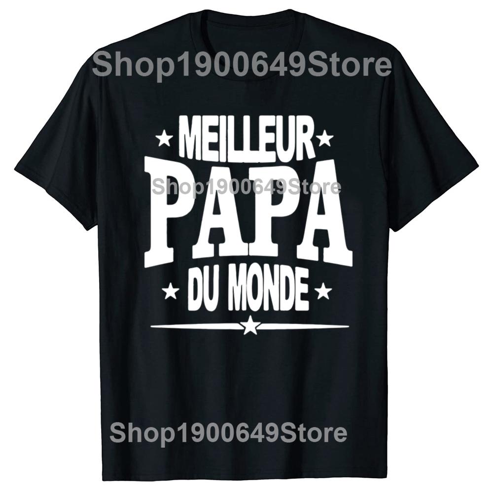 Funny World Best Dad French Graphic Fashion New Cotton Short Sleeve T Shirts ONeck Harajuku Father Dad Tshirt PAPA