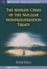 Книга The Midlife Crisis of the Nuclear Nonproliferation Treaty