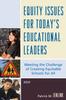 Книга Equity Issues for Today's Educational Leaders : Meeting the Challenge of Creating Equitable Schools for All