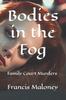 Книга Bodies In the Fog : Family Court Murders : 1