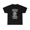 Grizzly Did Have A Beard Funny Mens Kids T Shirt