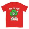 Unisexs TShirt Funny   Meme  Six Seven Bruh St Patricks DayHipster Cotton Tees Short Sleeve  T Shirts O Neck