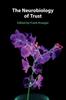 Книга The Neurobiology of Trust